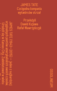Czcigodna kompania wytwórców strzał - James Tate - książka