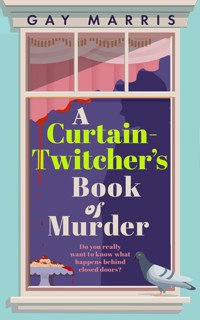 A Curtain Twitcher's Book of Murder - Gay Marris - ebook
