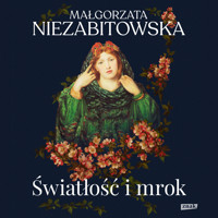 Światłość i mrok - Niezabitowska Małgorzata - ebook + audiobook + książka