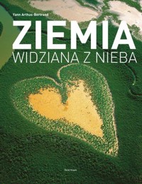 Ziemia widziana z nieba - Yann Arthus-Bertrand - książka
