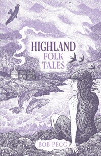 Highland Folk Tales - Bob Pegg - ebook
