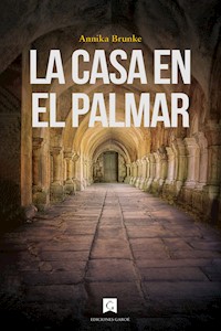 La casa en el Palmar - Annika Brunke - ebook