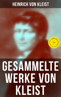 Gesammelte Werke von Kleist - Heinrich  von Kleist - ebook