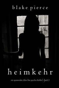 Heimkehr (Ein spannender Chloe Fine Psycho-Thriller – Buch 5) - Blake Pierce - ebook