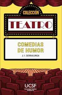 Comedias de humor - José Ignacio Serralunga - ebook