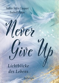 Never Give Up - Isabell Bayer - ebook