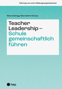 Teacher Leadership - Schule gemeinschaftlich führen (E-Book) - Nina-Cathrin Strauss - ebook