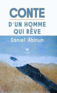 Conte d’un homme qui rêve - Daniel Abinun - ebook