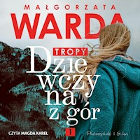 Dziewczyna z gór. Tropy - Małgorzata Warda - ebook + audiobook