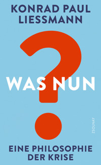 Was nun? - Konrad Paul Liessmann - ebook