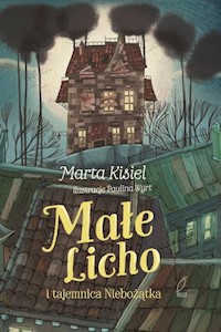 Małe Licho i tajemnica Niebożątka - Marta Kisiel - książka