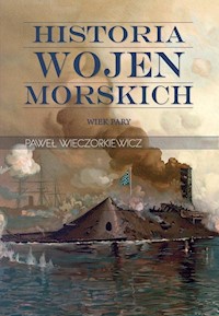 Historia wojen morskich Tom 2 - Paweł Wieczorkiewicz - książka