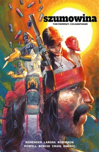 Szumowina. Tom 1. Cocainefinger - Eric Powell, Rick Remender, Roland Boschi - książka