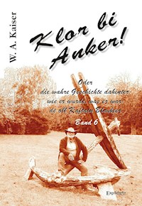 Klor bi Anker! Band 6 - W. A. Kaiser - ebook