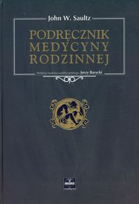 Podręcznik medycyny rodzinnej - Saultz John W. - książka