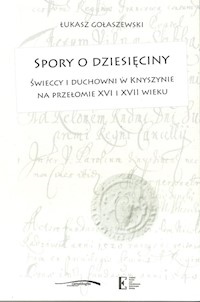 Spory o dziesięciny - Gołaszewski Łukasz - książka