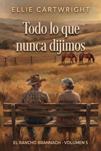 Todo lo que nunca dijimos - Ellie Cartwright - ebook