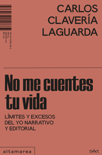 No me cuentes tu vida - Carlos Clavería Laguarda - ebook