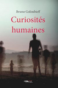 Curiosités humaines - Bruno Goloubieff - ebook