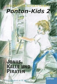 Ponton-Kids 2: Jonas, Kalle und Piraten - Siegrid Graunke Gruel - ebook