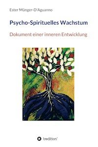 Psycho-Spirituelles Wachstum - Ester Münger-D'Aguanno - ebook
