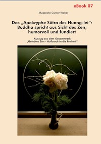 Das "Apokryphe Sûtra des Huang-lei": Buddha spricht aus Sicht des Zen; humorvoll und fundiert - Mugaraito Günter Weber - ebook