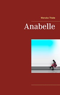Anabelle - Wencke  Thiele - ebook
