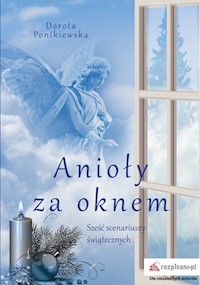 Anioły za oknem - Ponikiewska Dorota - książka
