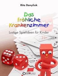 Das fröhliche Krankenzimmer - Rita Danyliuk - ebook