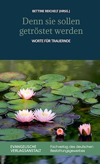 Denn sie sollen getröstet werden -  - ebook