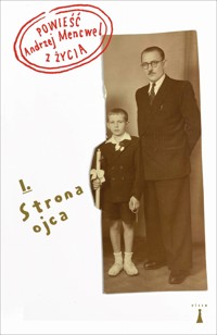Powieść z życia. Strona ojca - Andrzej Mencwel - ebook + książka