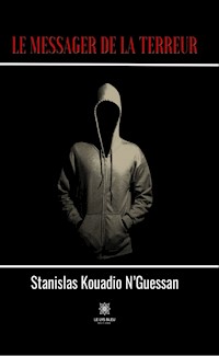 Le messager de la terreur - Stanislas Kouadio N'Guessan - ebook