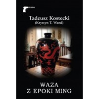 Waza z epoki Ming - Tadeusz Kostecki - ebook + audiobook + książka