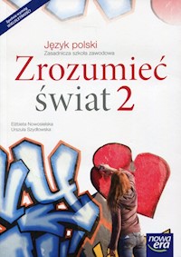 Zrozumieć świat 2 Język polski Podręcznik wieloletni - Nowosielska Elżbieta, Szydłowska Urszula - książka