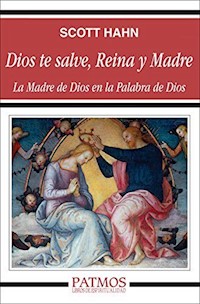 Dios te salve, Reina y Madre - Scott Hahn - ebook