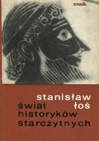 Świat historyków starożytnych - Łoś Stanisław - ebook