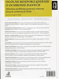 Ogólne rozporządzenie o ochronie danych Aktualne problemy prawnej ochrony danych osobowych 2016 -  - książka