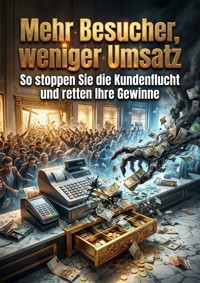 Mehr Besucher, weniger Umsatz - Alaric Vollenweid - ebook