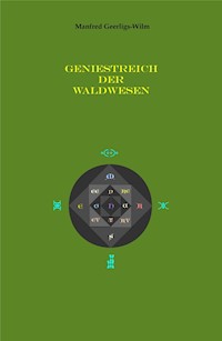 Geniestreich der Waldwesen - Manfred Geerligs-Wilm - ebook