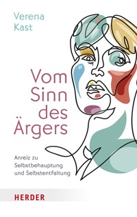 Vom Sinn des Ärgers - Verena Kast - ebook