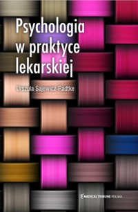 Psychologia w praktyce lekarskiej - Sajewicz-Radtke Urszula - książka