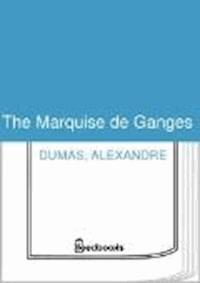 The Marquise de Ganges - Alexandre Dumas - darmowy ebook
