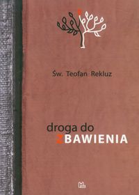 Droga do zbawienia - Rekluz Teofan - książka
