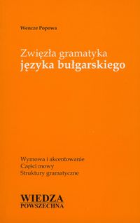 Zwięzła gramatyka języka bułgarskiego - Wencze Popowa - książka