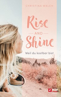 Rise and Shine - Christina Walch - ebook