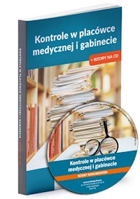Kontrole w placówce  medycznej i gabinecie - zbiorowa praca - książka