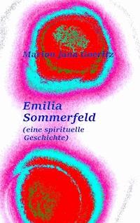 Emilia Sommerfeld - Marion Jana Goeritz - ebook
