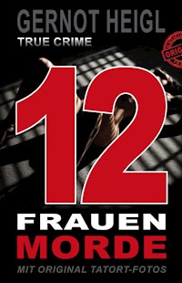 12 Frauenmorde - Gernot Heigl - ebook
