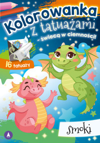 Kolorowanka z tatuażami świecą w ciemności! Smoki -  - książka