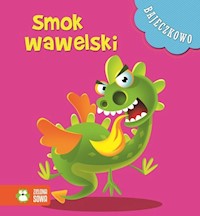 Bajeczkowo Smok Wawelski - Galuchowska Natalia - książka